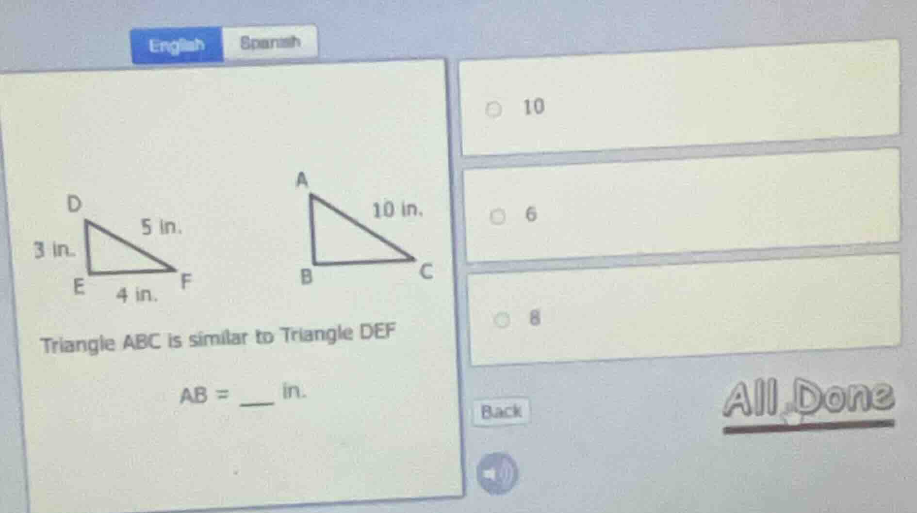 triangle abc is similar to triangle def ab = __ in. options: 10, 6, 8