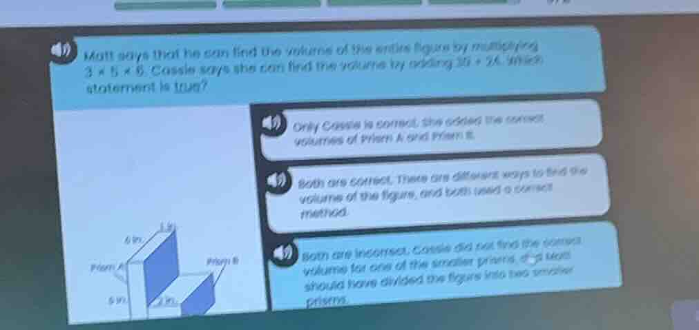 matt says that he can find the volume of the entire figure by multiplyi…