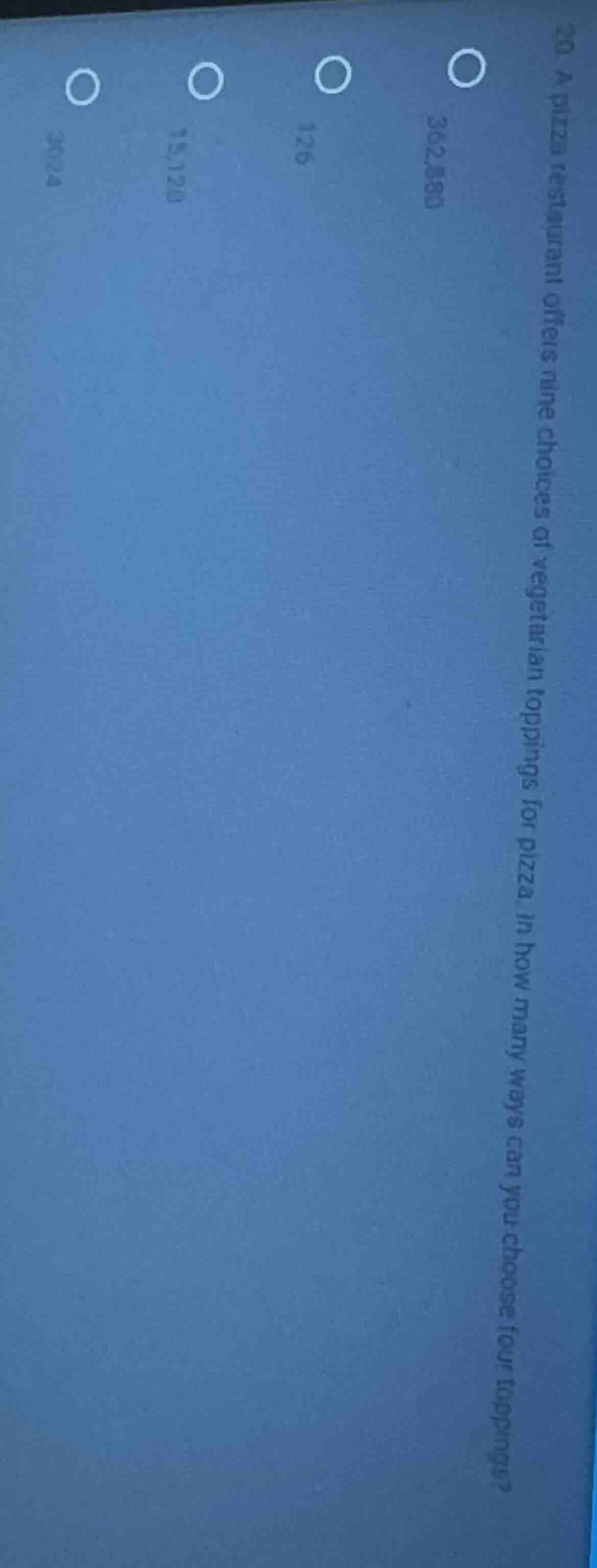 20 a pizza restaurant offers nine choices of vegetarian toppings for pi…