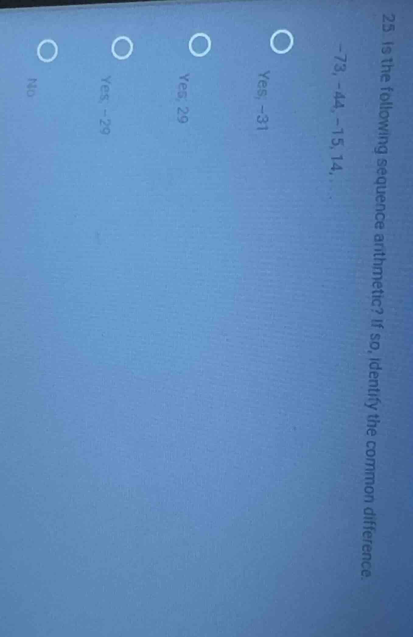 25. is the following sequence arithmetic? if so, identify the common di…