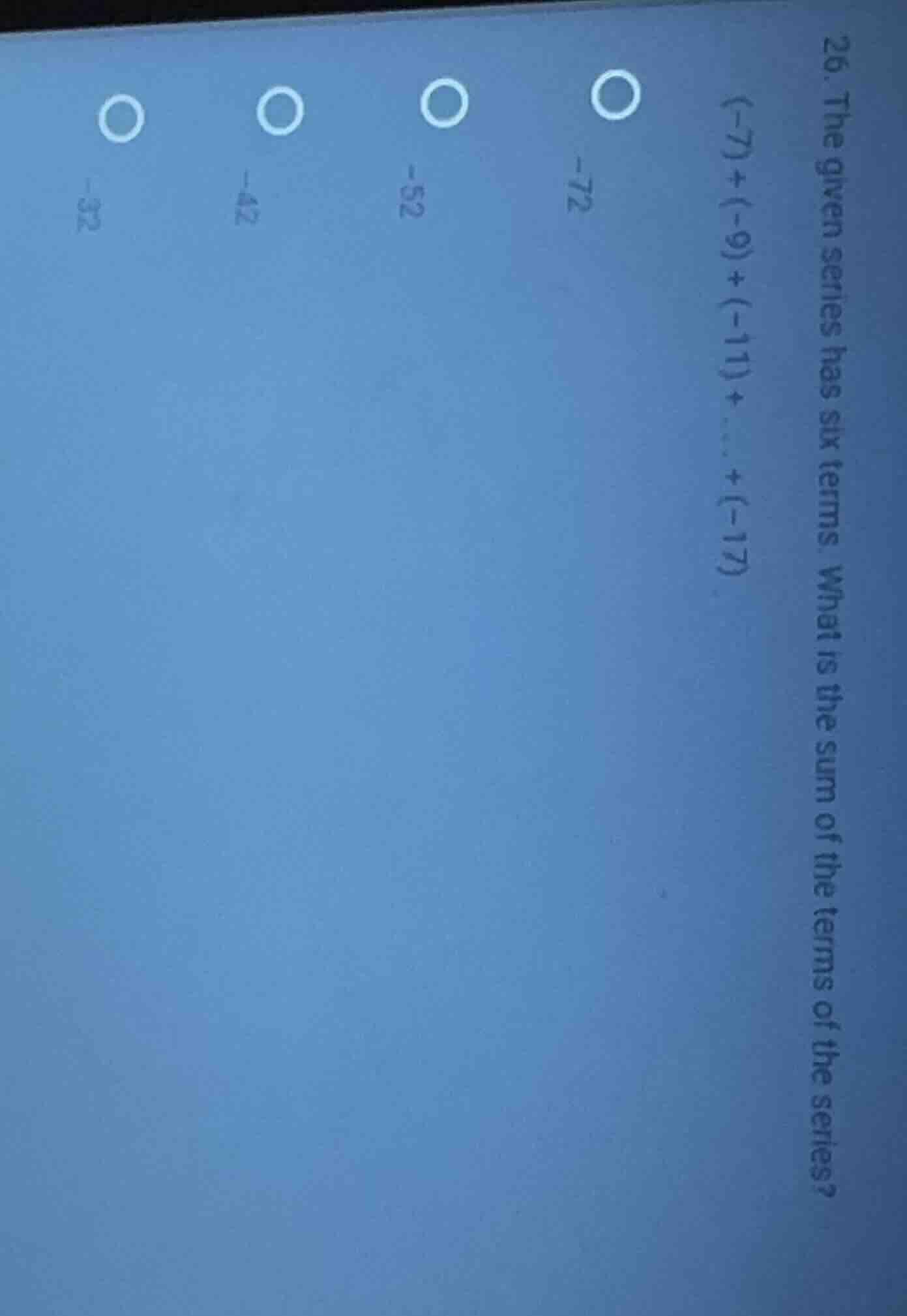 26. the given series has six terms. what is the sum of the terms of the…