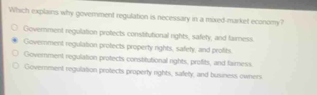 which explains why government regulation is necessary in a mixed - mark…
