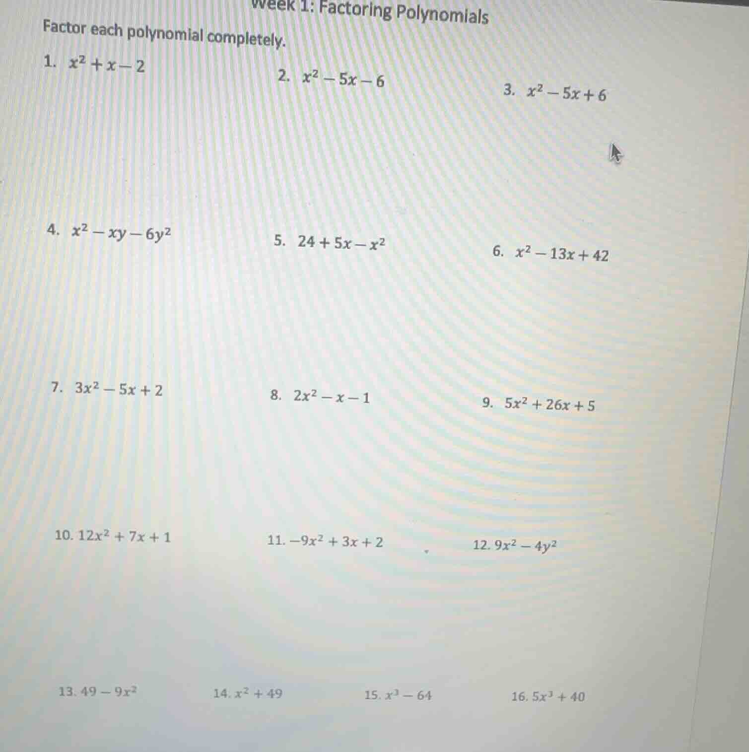 week 1: factoring polynomials factor each polynomial completely. 1. $x^…