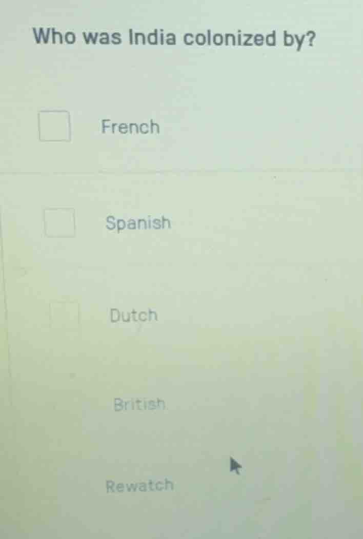 who was india colonized by? french spanish dutch british rewatch