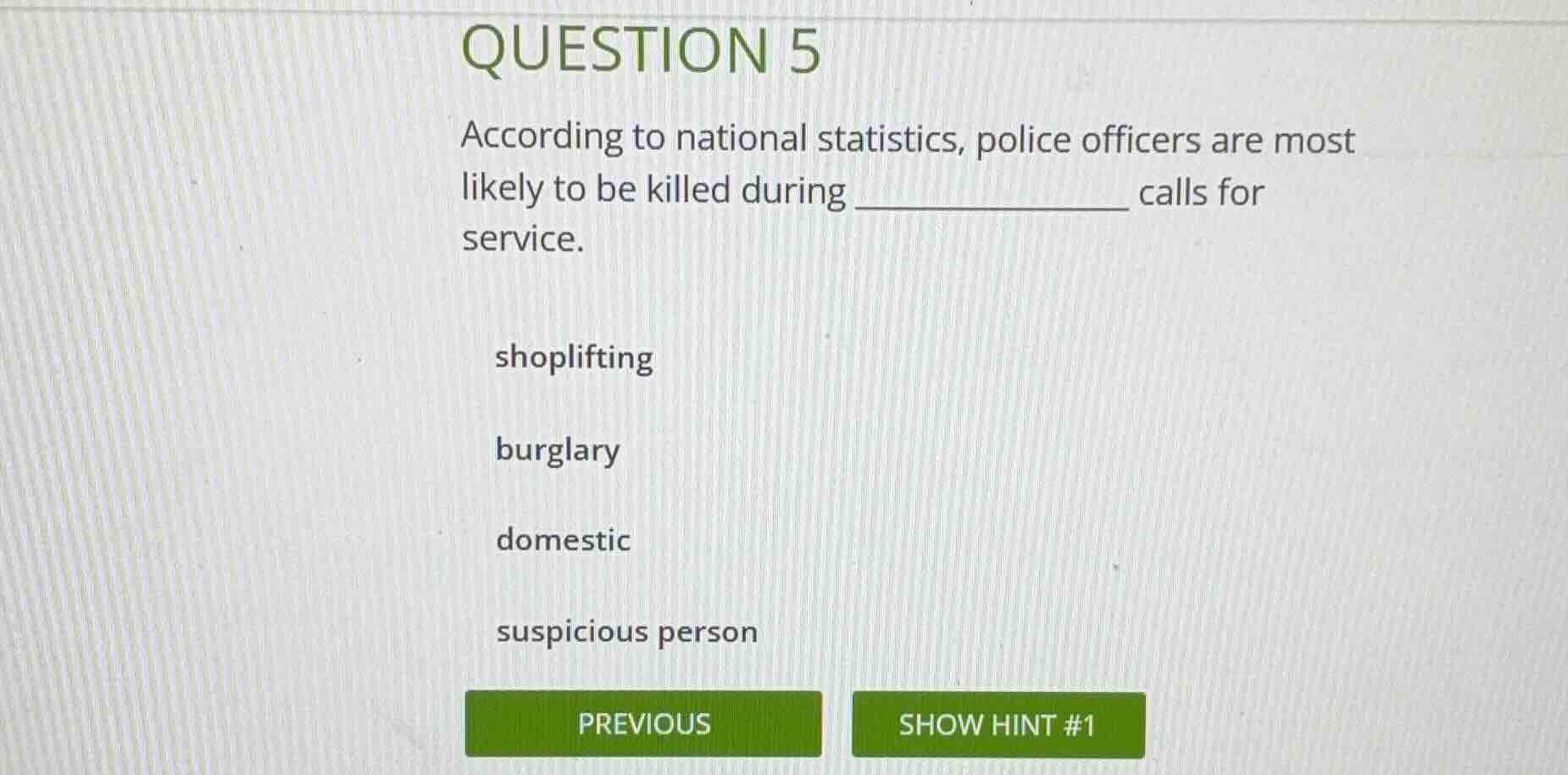 question 5 according to national statistics, police officers are most l…