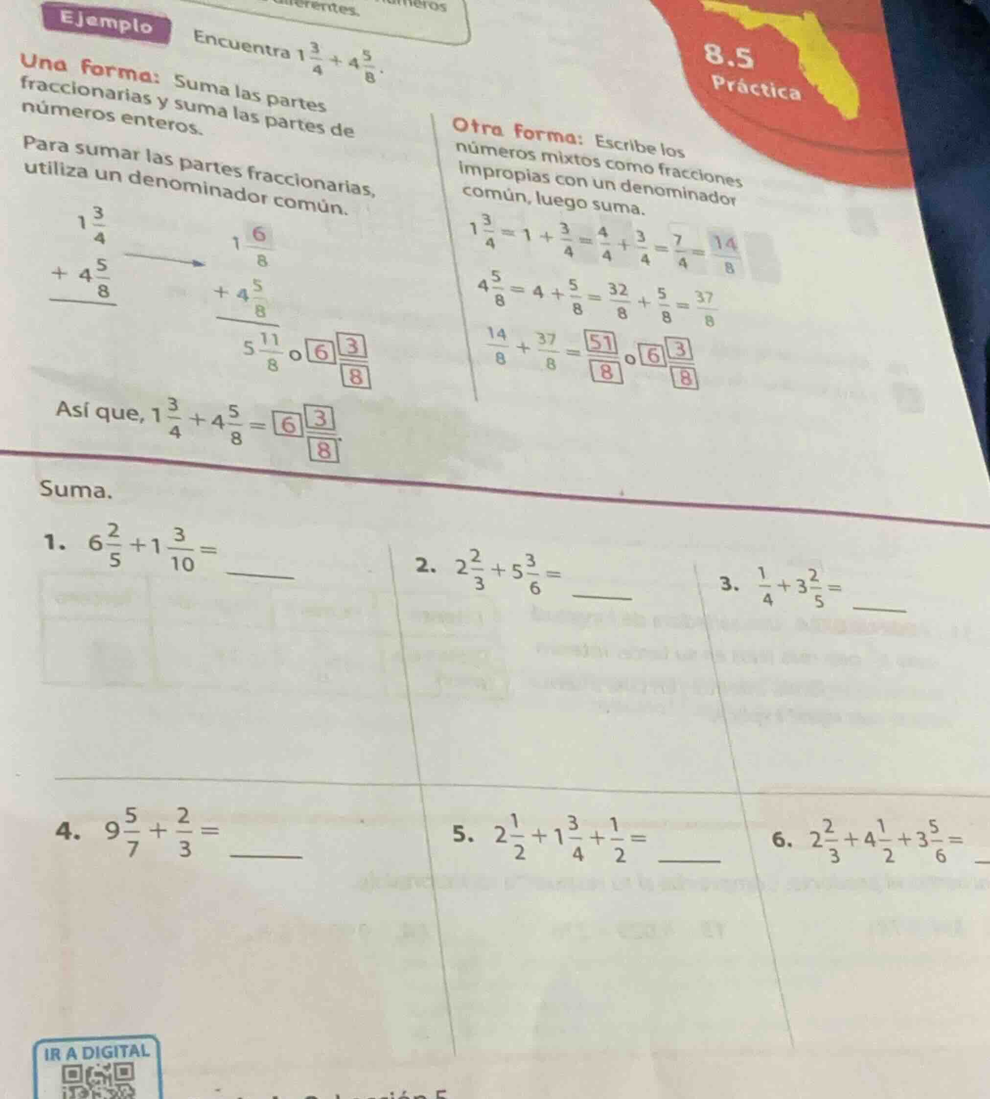 ejemplo encuentra $1\\frac{3}{4}+4\\frac{5}{8}$. una forma: suma las pa…