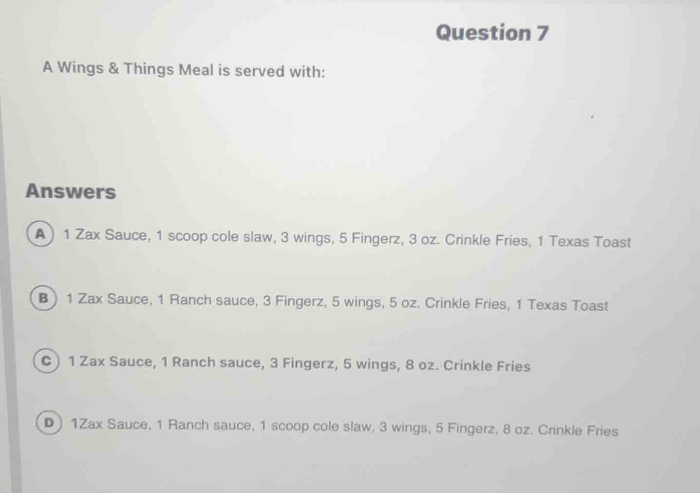 question 7 a wings & things meal is served with: answers a 1 zax sauce,…