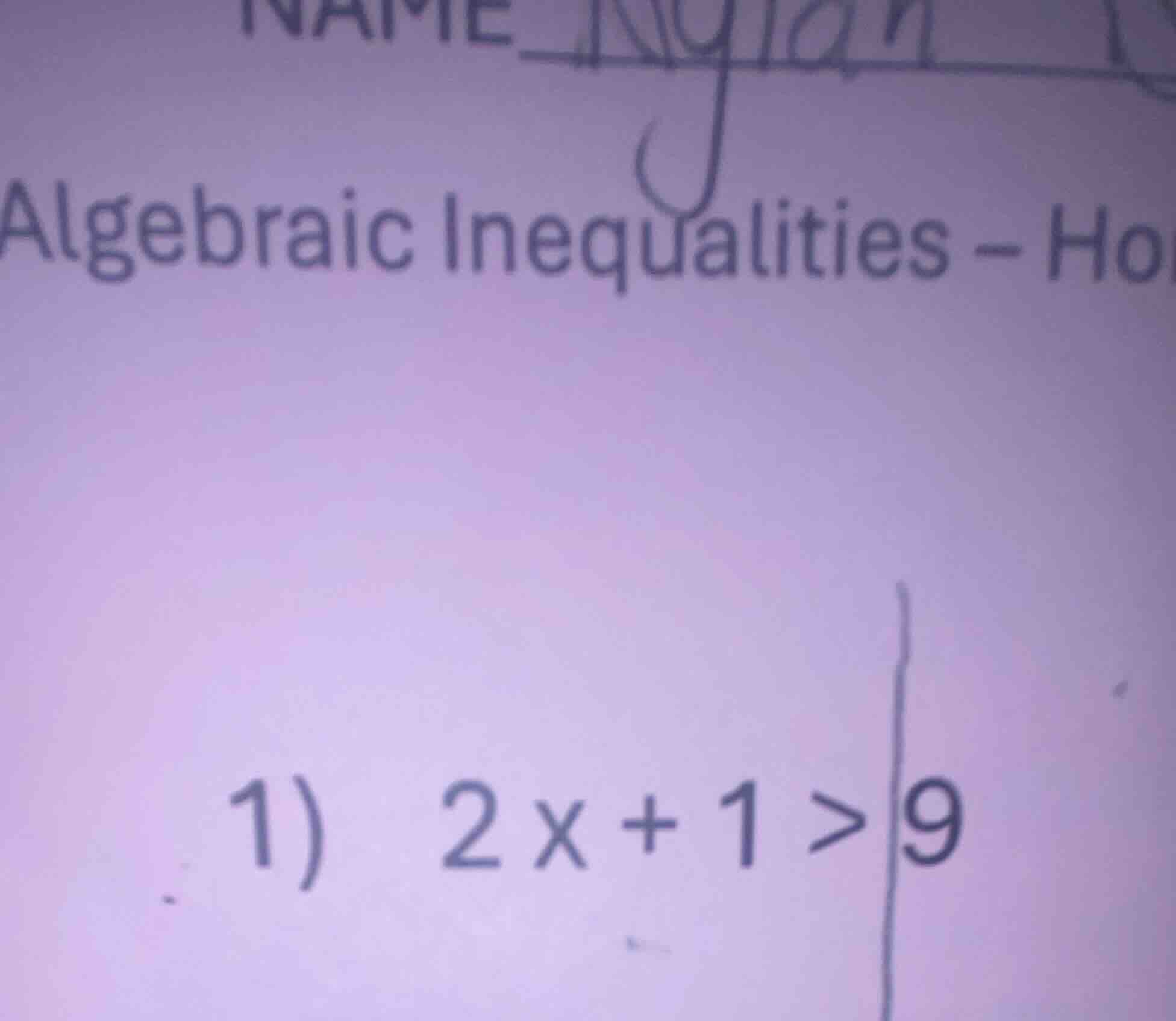 algebraic inequalities - ho 1) 2x + 1 > 9