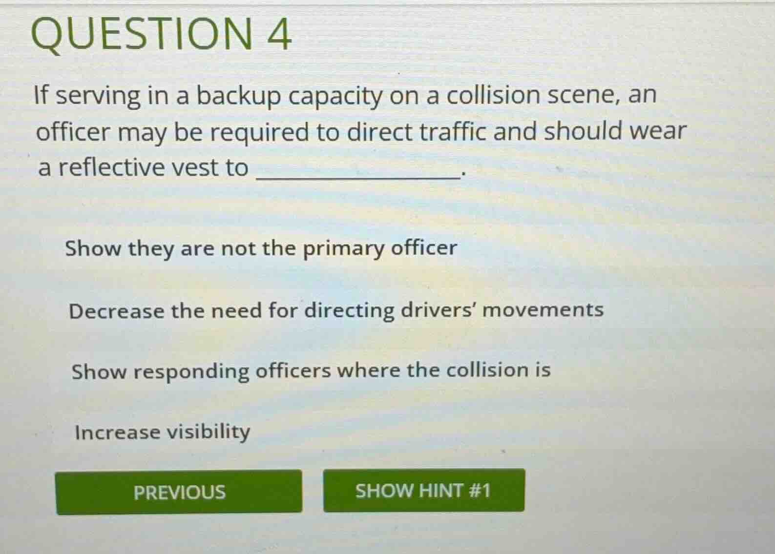 question 4 if serving in a backup capacity on a collision scene, an off…