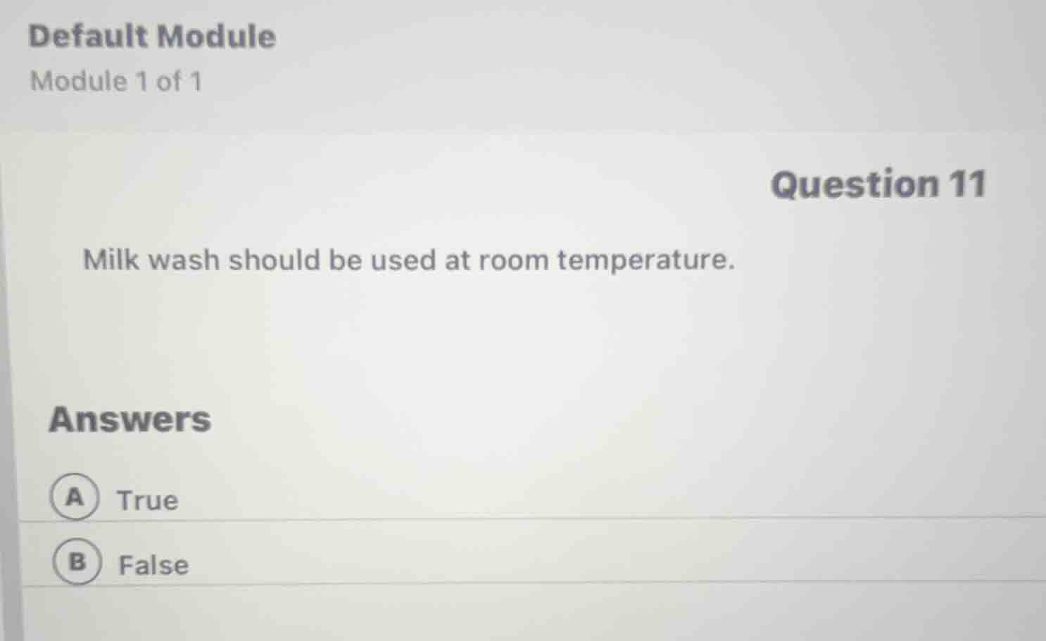 default module module 1 of 1 question 11 milk wash should be used at ro…