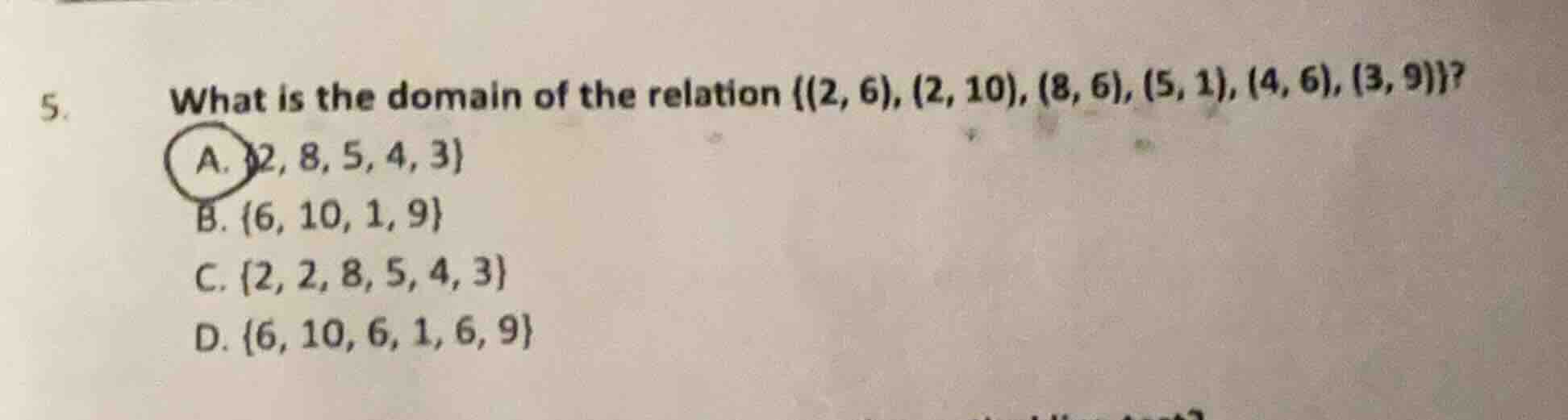 5. what is the domain of the relation {(2, 6), (2, 10), (8, 6), (5, 1),…