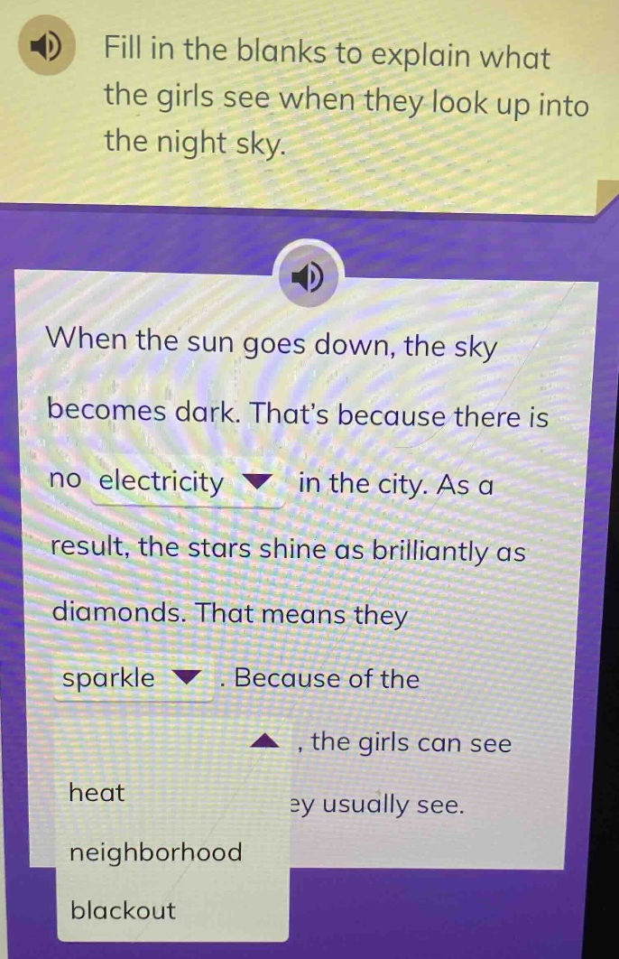 fill in the blanks to explain what the girls see when they look up into…