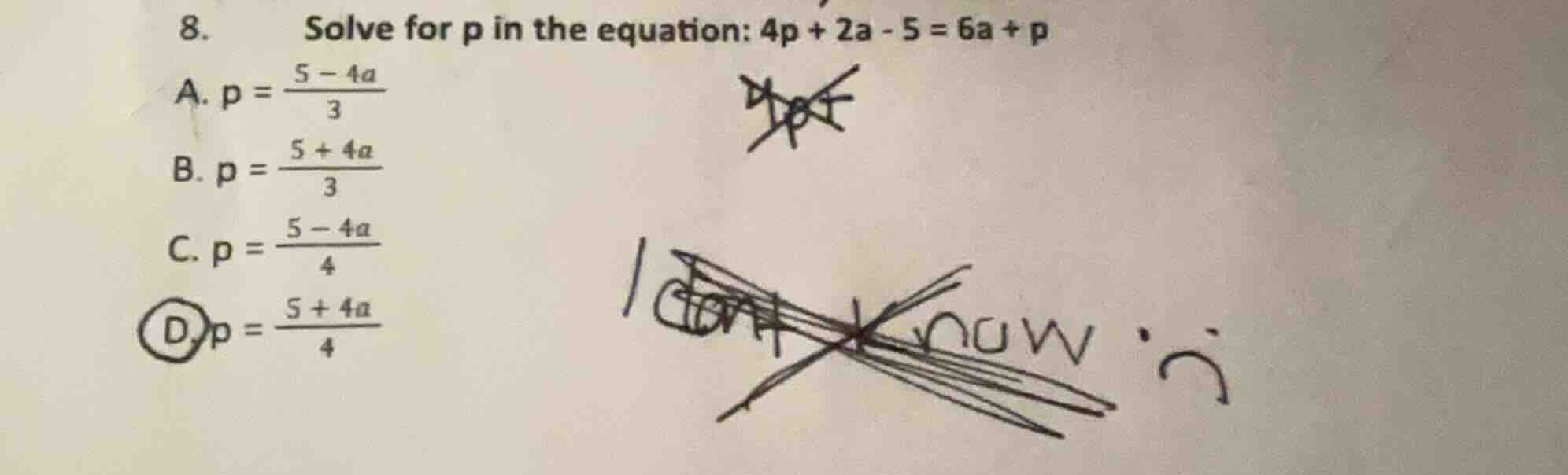 8. solve for p in the equation: 4p + 2a - 5 = 6a + p a. $p = \\frac{5 -…