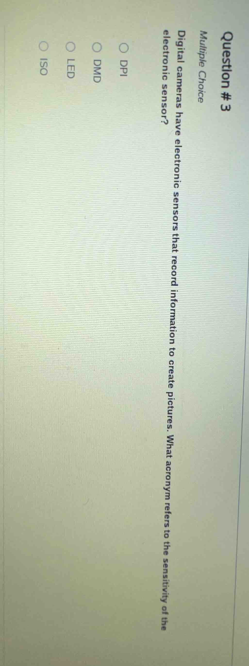 question #3 multiple choice digital cameras have electronic sensors tha…