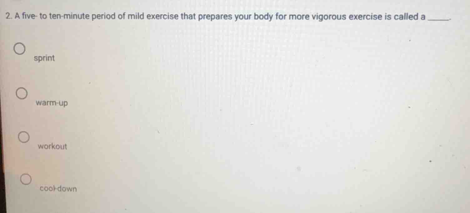2. a five- to ten-minute period of mild exercise that prepares your bod…