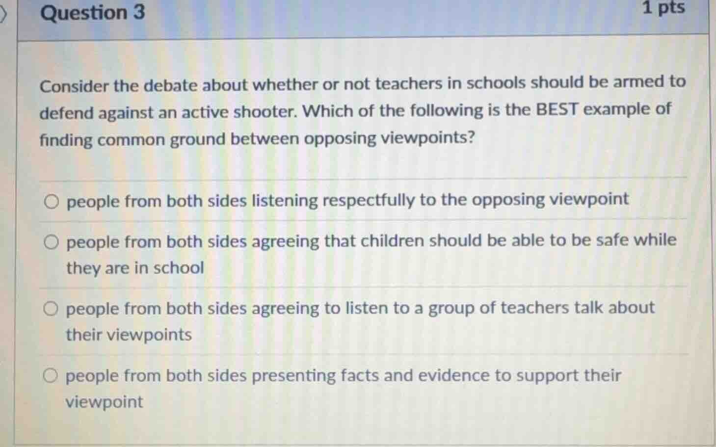 question 3 1 pts consider the debate about whether or not teachers in s…