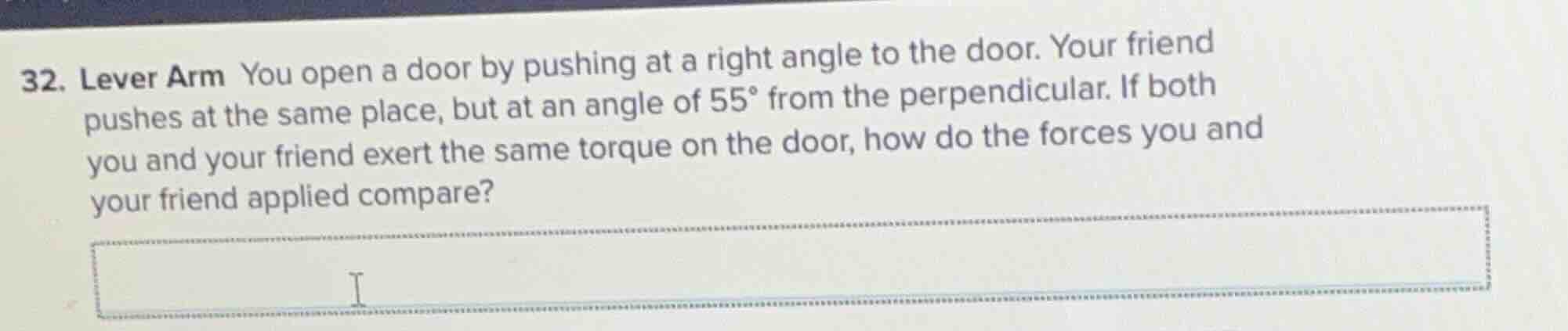 32. lever arm you open a door by pushing at a right angle to the door. …