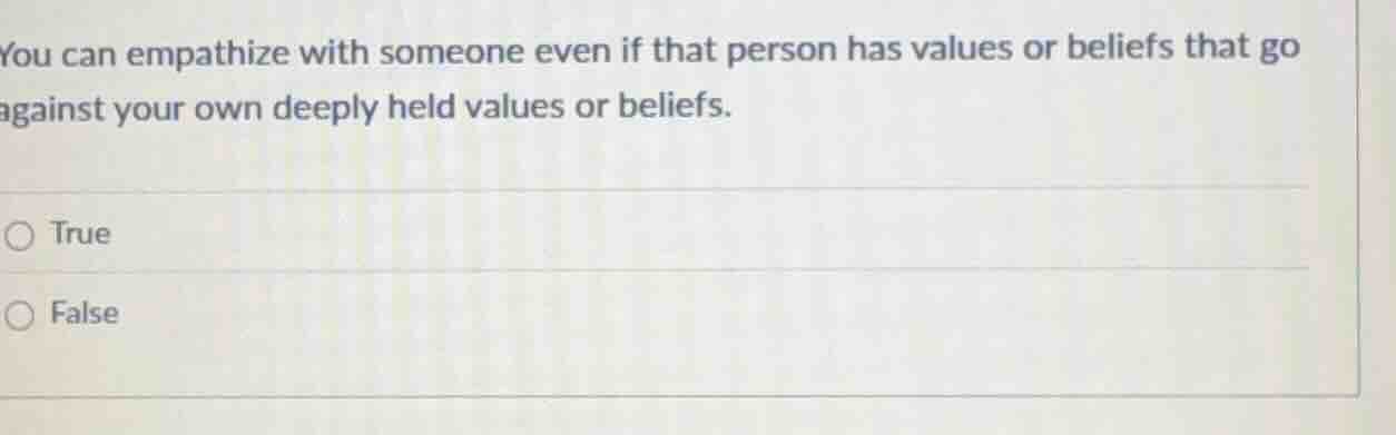 you can empathize with someone even if that person has values or belief…