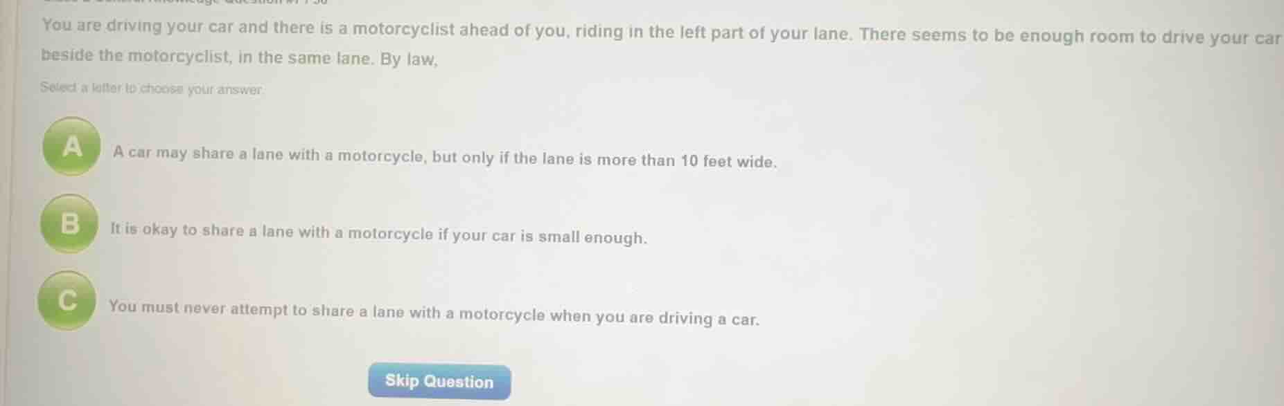 you are driving your car and there is a motorcyclist ahead of you, ridi…