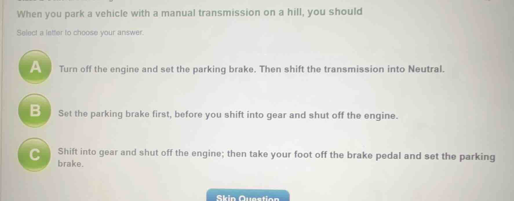 when you park a vehicle with a manual transmission on a hill, you shoul…
