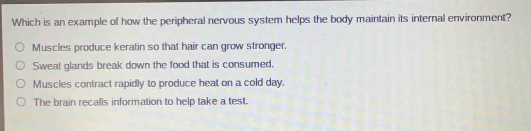 which is an example of how the peripheral nervous system helps the body…