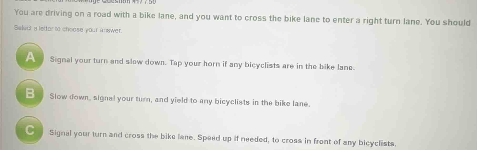 you are driving on a road with a bike lane, and you want to cross the b…