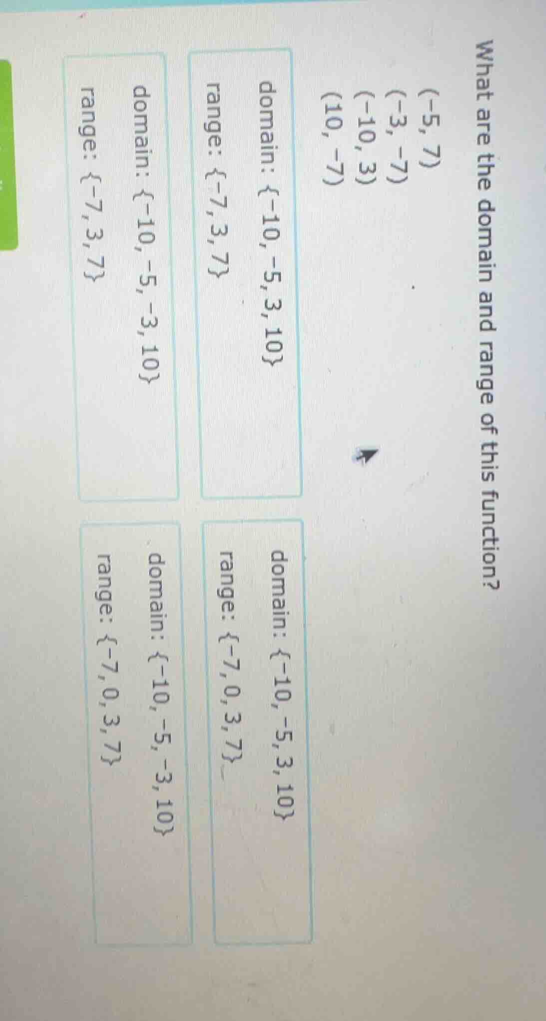 what are the domain and range of this function? (-5, 7) (-3, -7) (-10, …