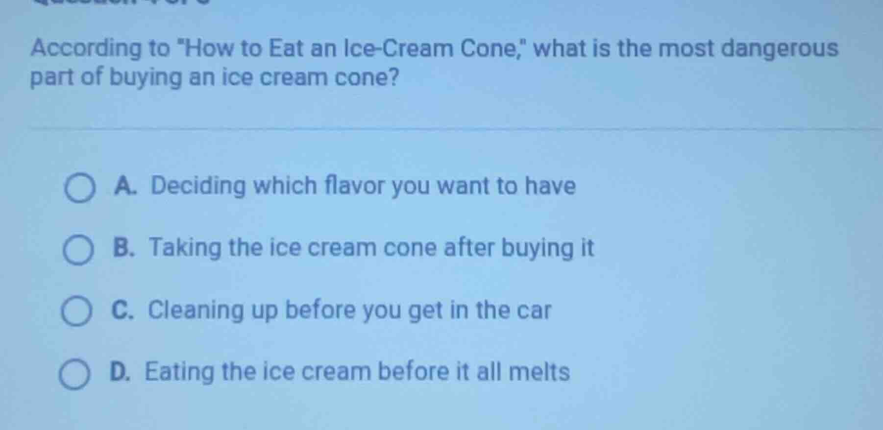 according to \how to eat an ice-cream cone,\ what is the most dangerous…