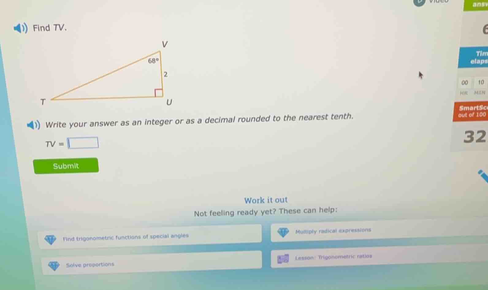 find tv. triangle with right angle at u, angle at v is 68 degrees, side…