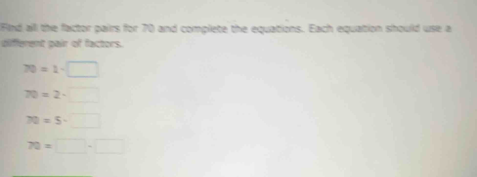 find all the factor pairs for 70 and complete the equations. each equat…