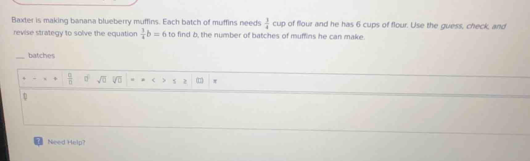 baxter is making banana blueberry muffins. each batch of muffins needs …