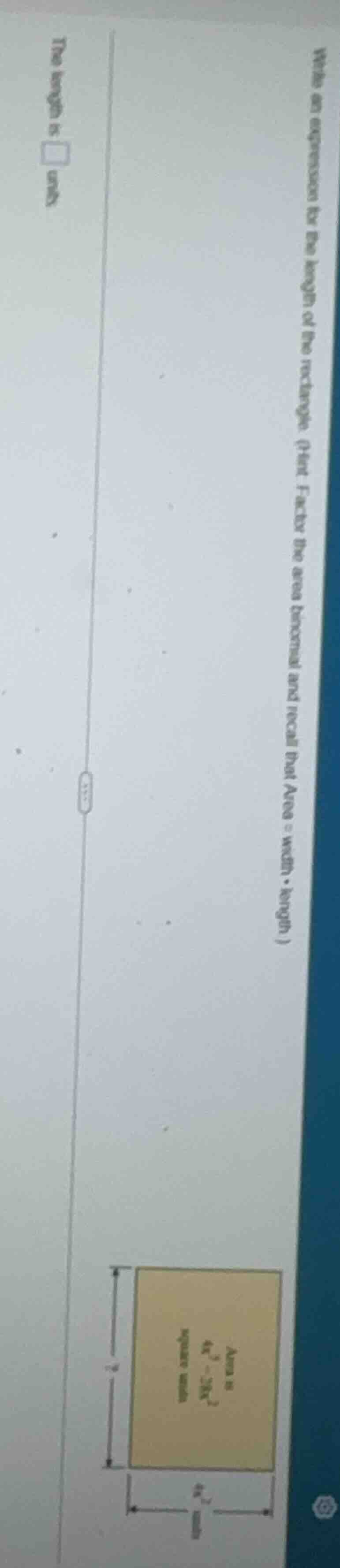 write an expression for the length of the rectangle. (hint: factor the …