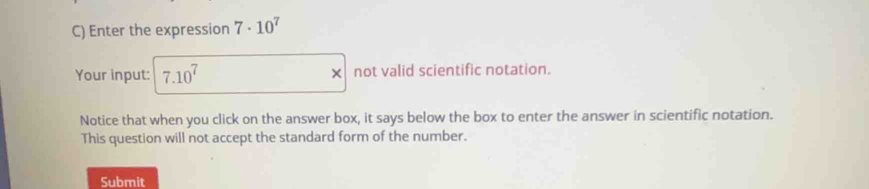 c) enter the expression $7 \\cdot 10^7$ your input: $7.10^7$ × not vali…