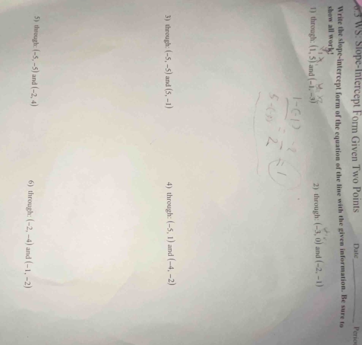 6.3 ws: slope - intercept form given two points date ______ period writ…