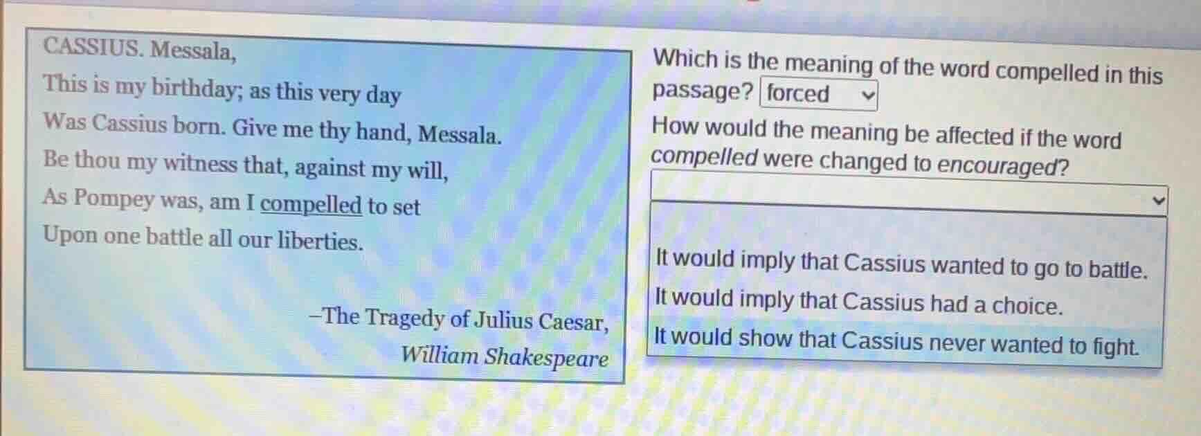 cassius. messala, this is my birthday; as this very day was cassius bor…