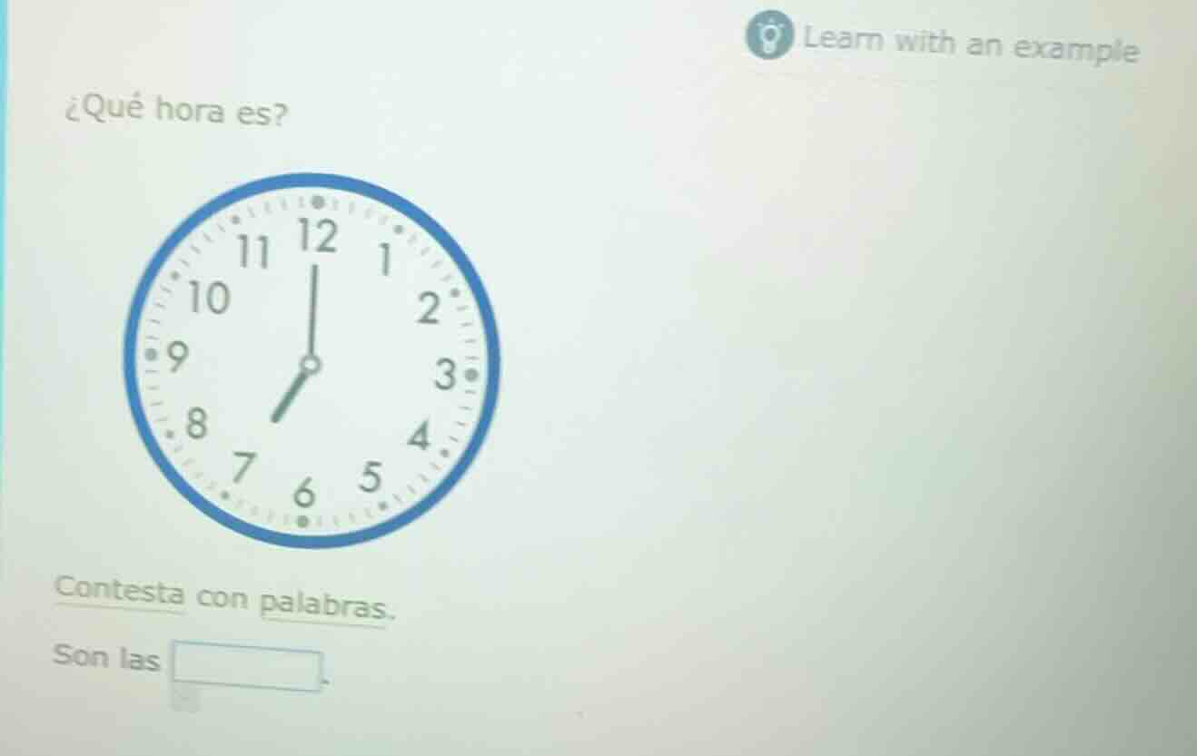 ¿qué hora es? (clock image) contesta con palabras. son las