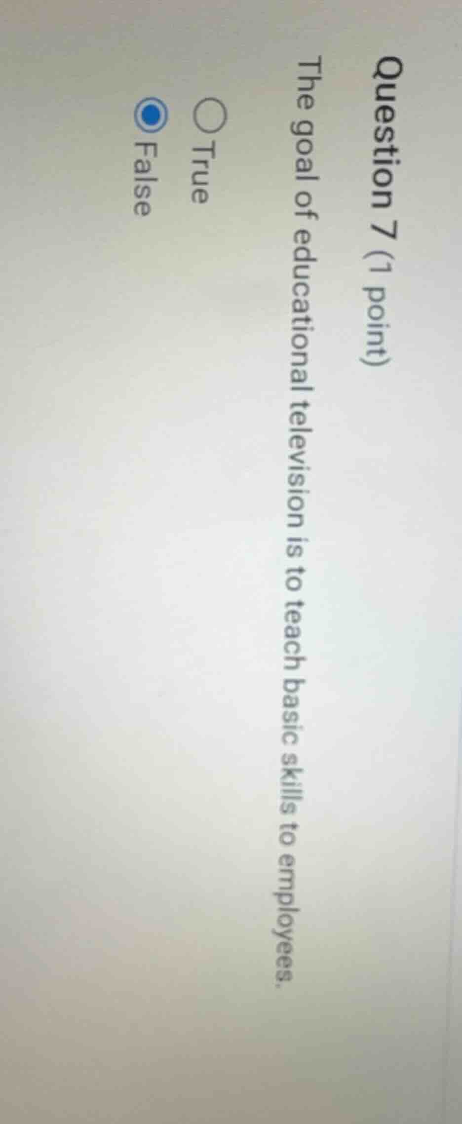 question 7 (1 point) the goal of educational television is to teach bas…