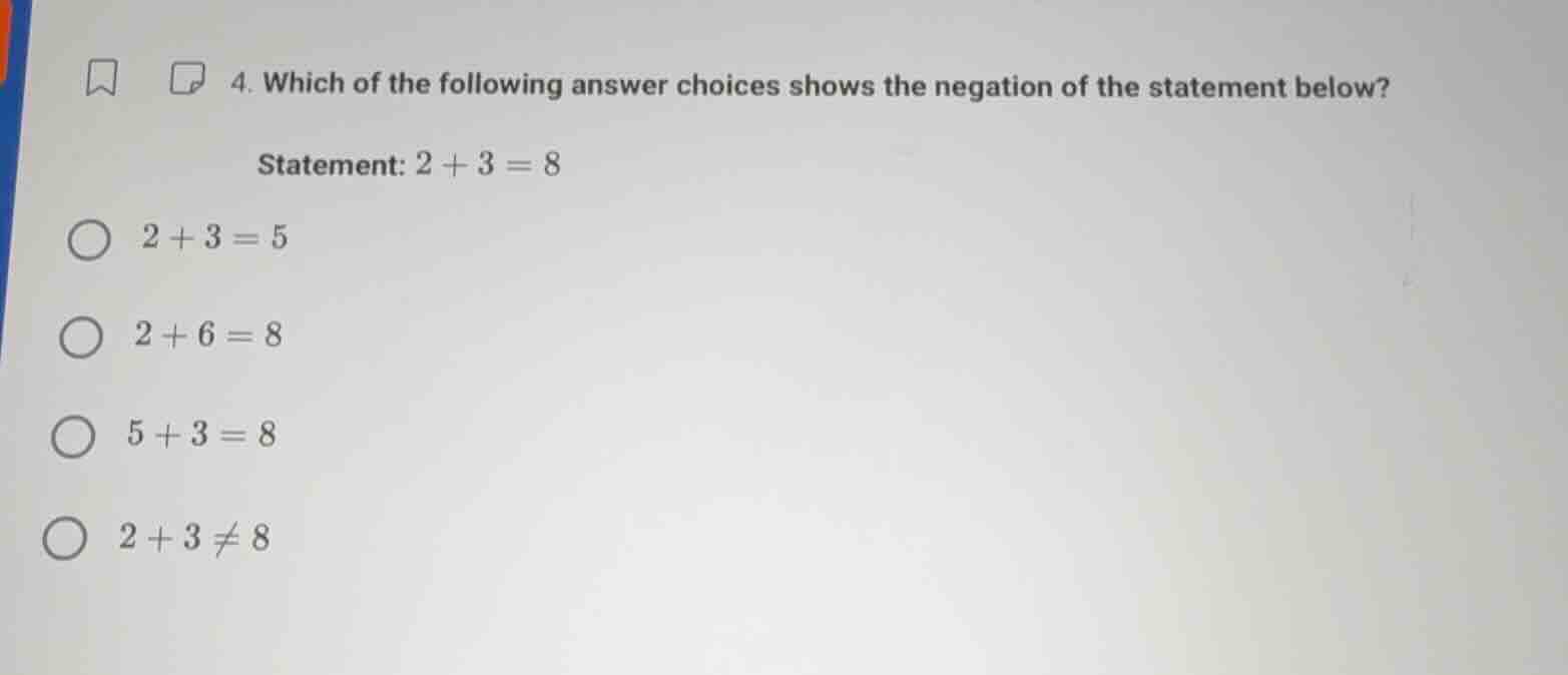 4. which of the following answer choices shows the negation of the stat…