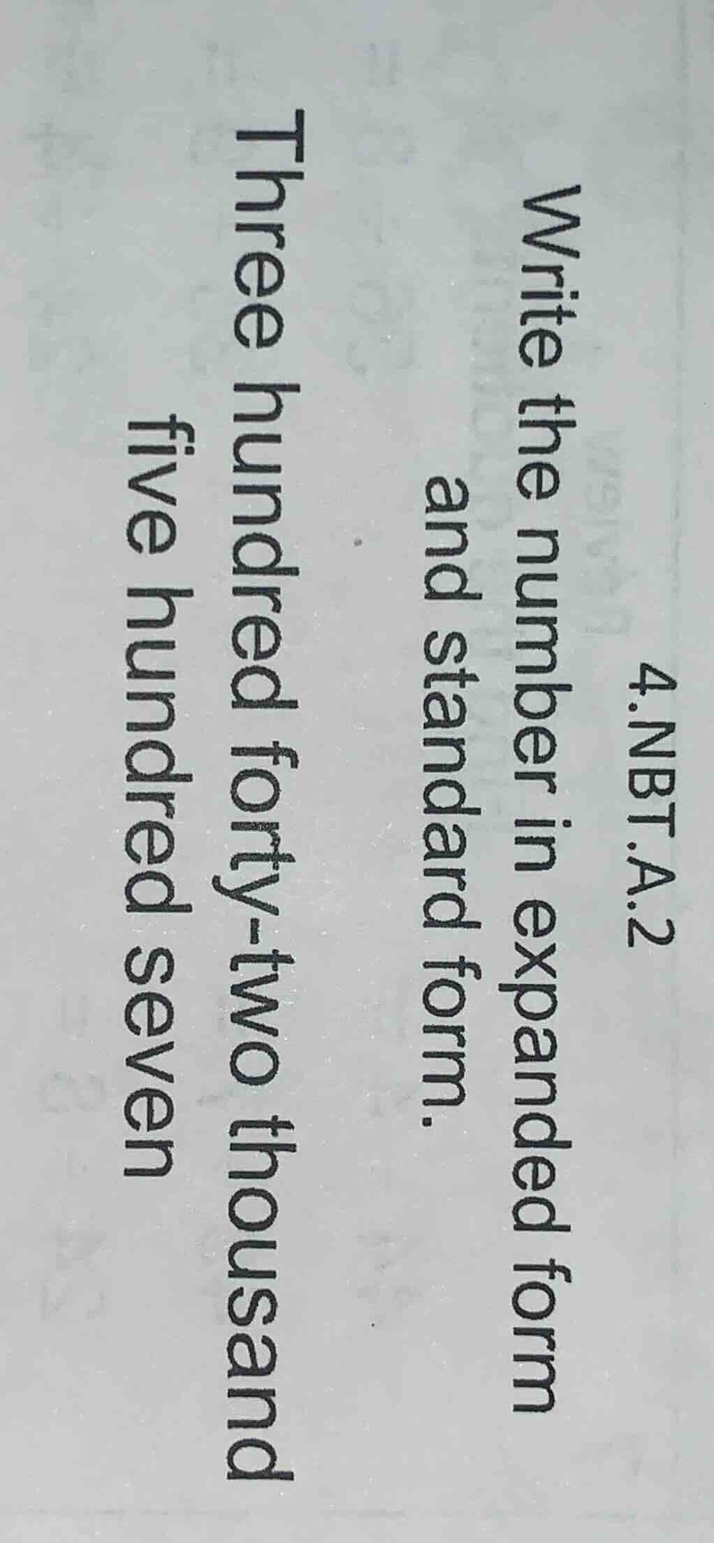 4.nbt.a.2 write the number in expanded form and standard form. three hu…