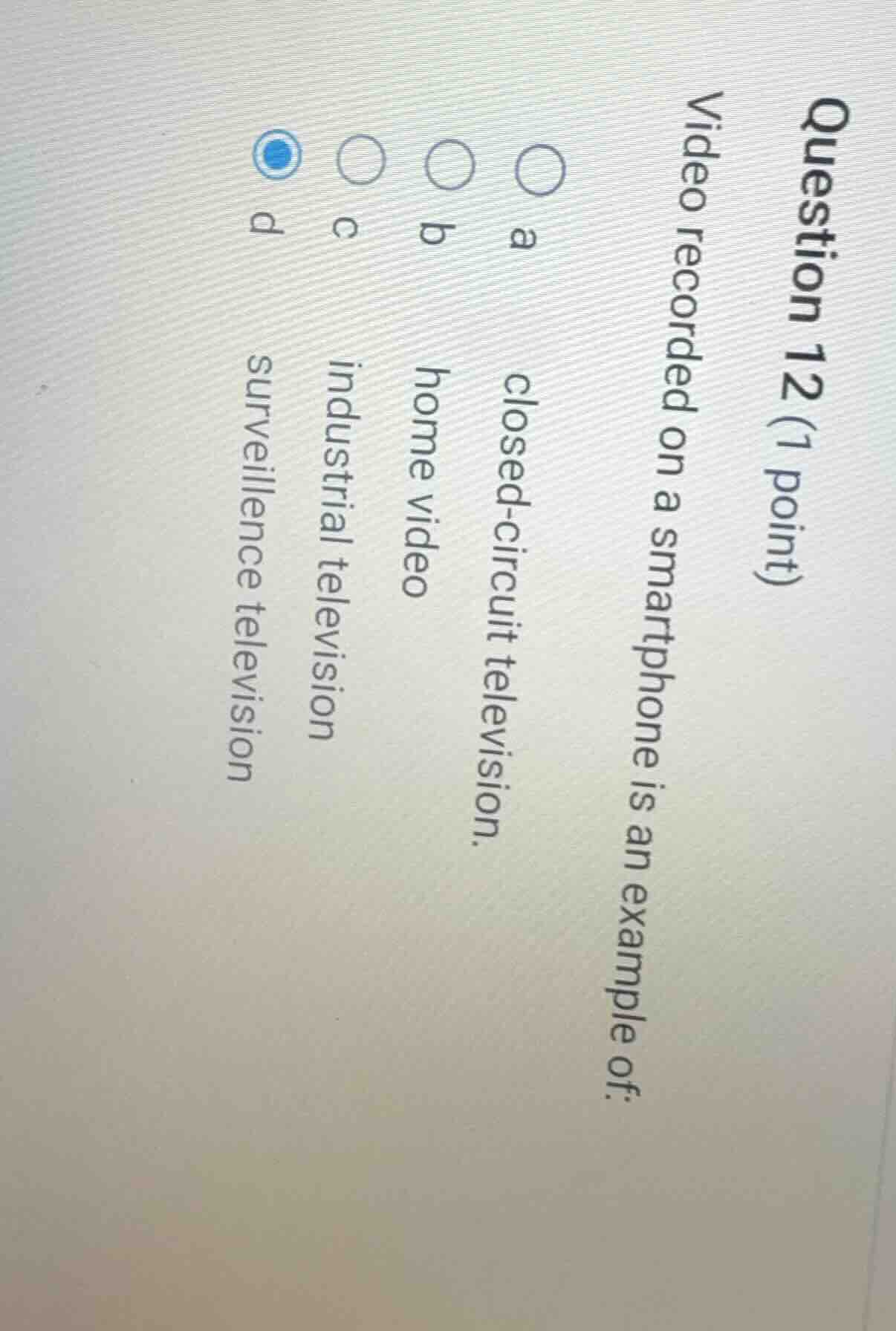 question 12 (1 point) video recorded on a smartphone is an example of: …