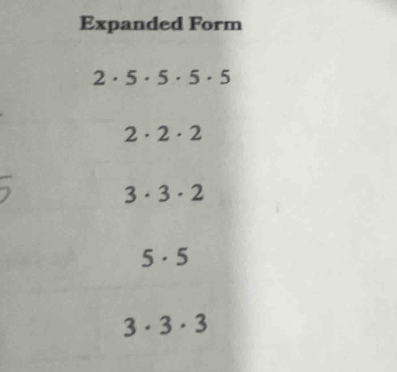 expanded form 2·5·5·5·5 2·2·2 3·3·2 5·5 3·3·3
