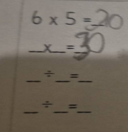6 × 5 = 20 __×__= 30 __÷__=__ __÷__=__