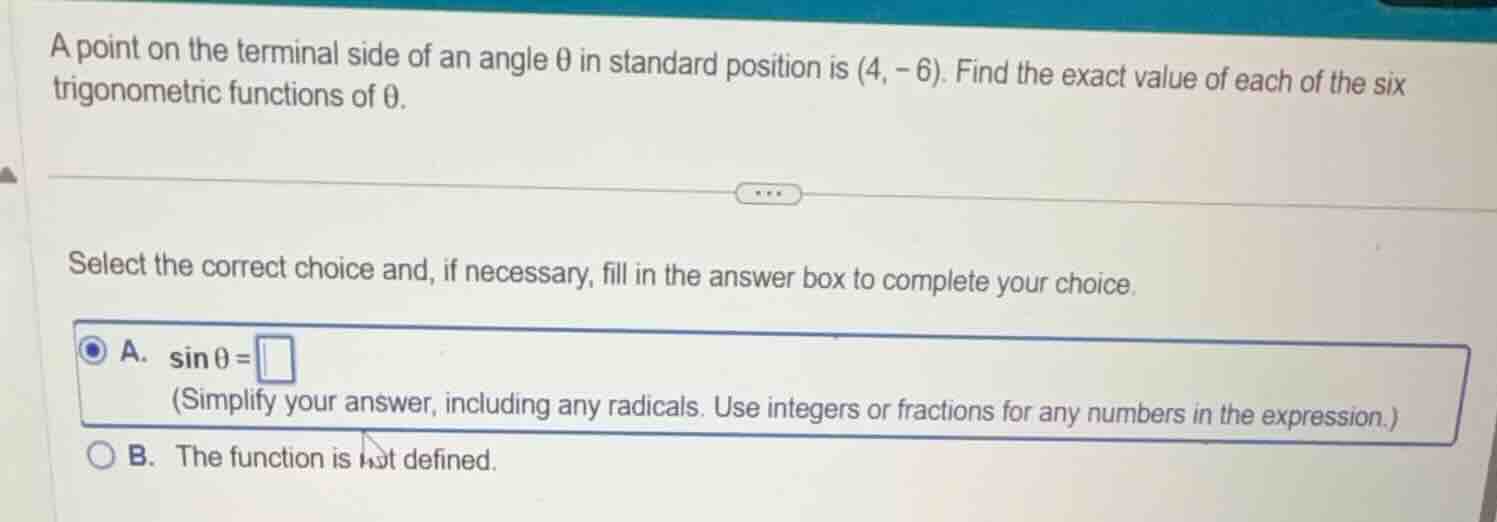 a point on the terminal side of an angle θ in standard position is (4, …