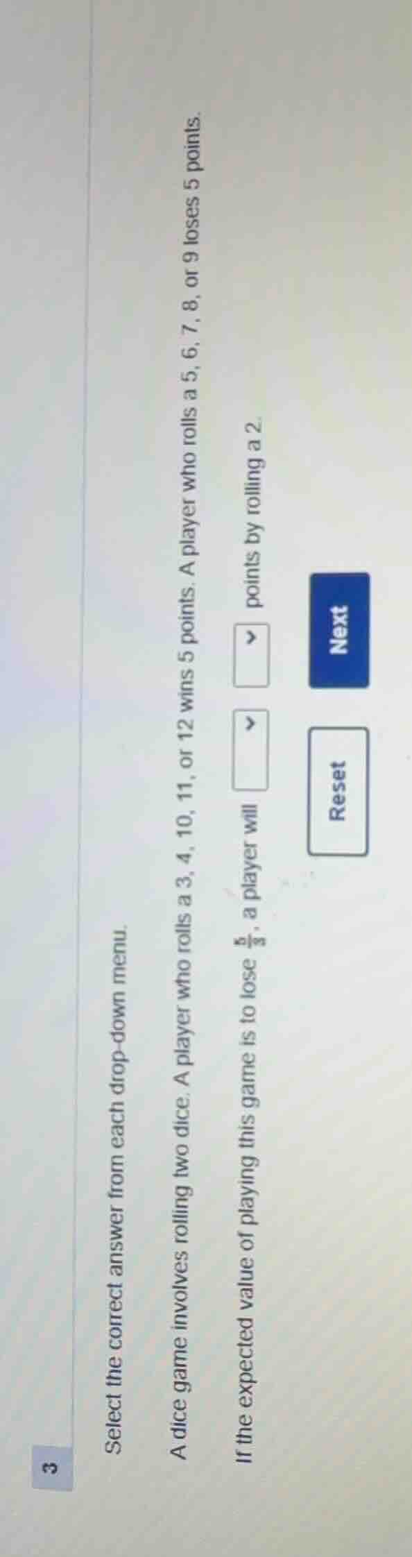 select the correct answer from each drop - down menu. a dice game invol…