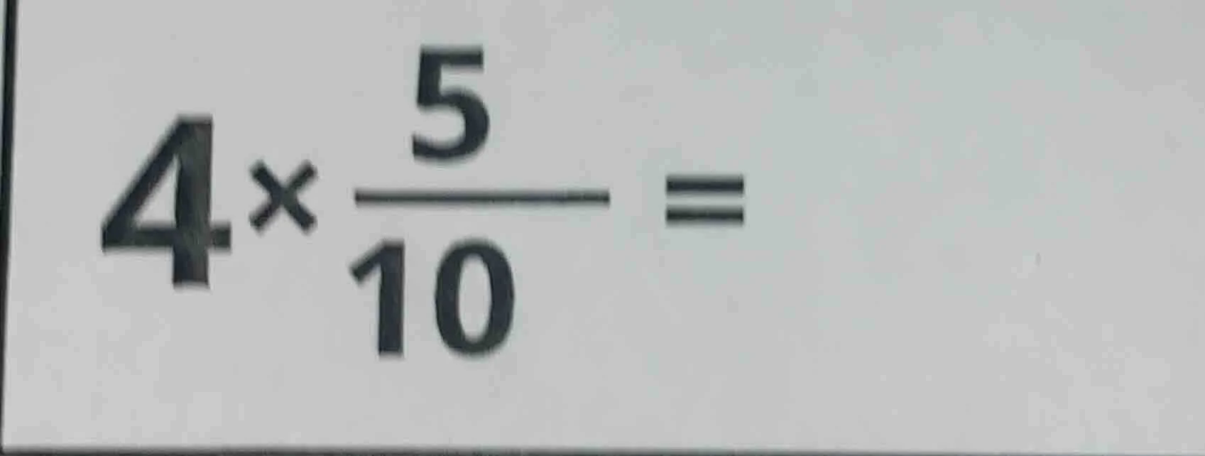 4×(5/10) =