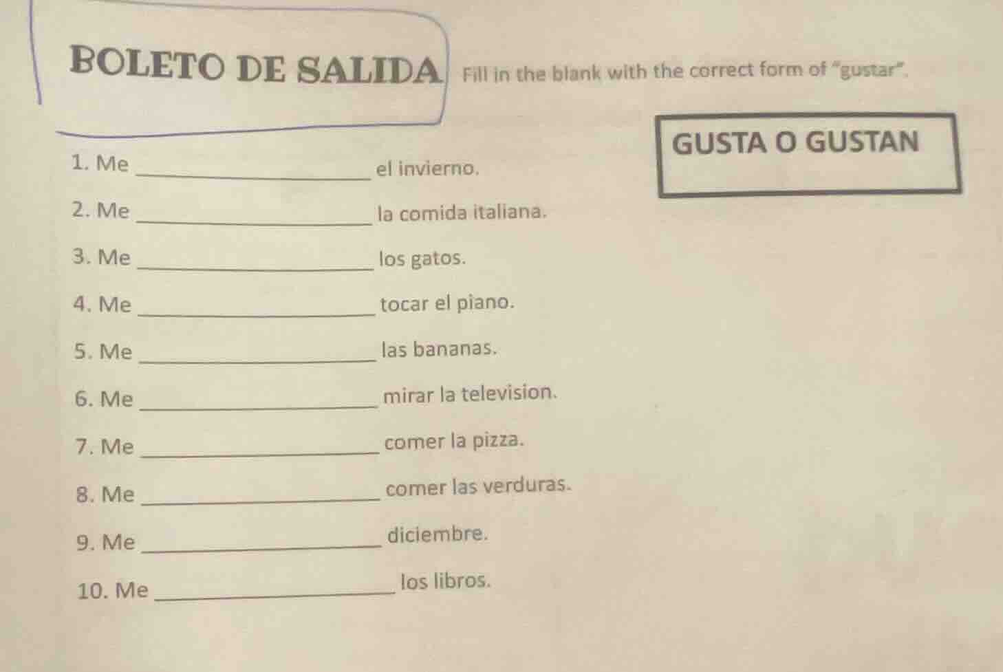 boleto de salida fill in the blank with the correct form of \gustar\. g…