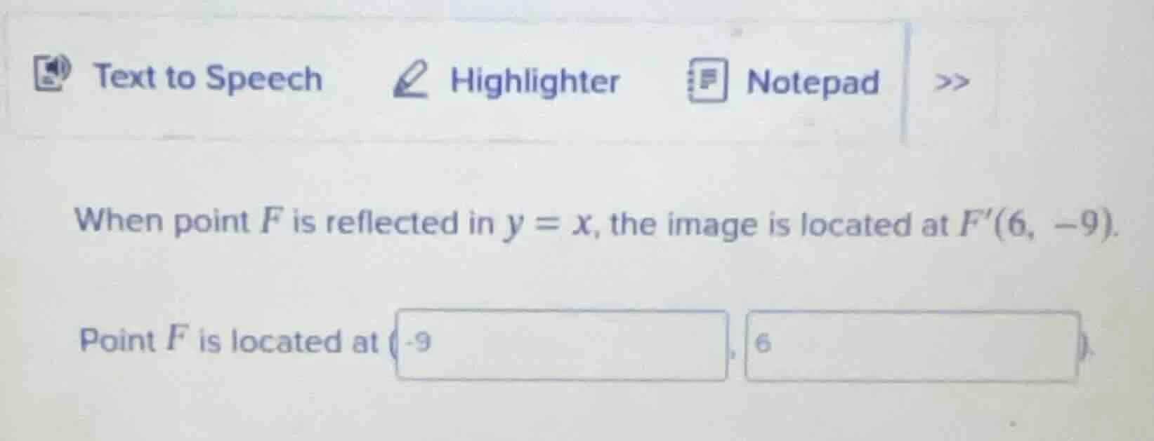 when point f is reflected in $y = x$, the image is located at $f(6, -9)…