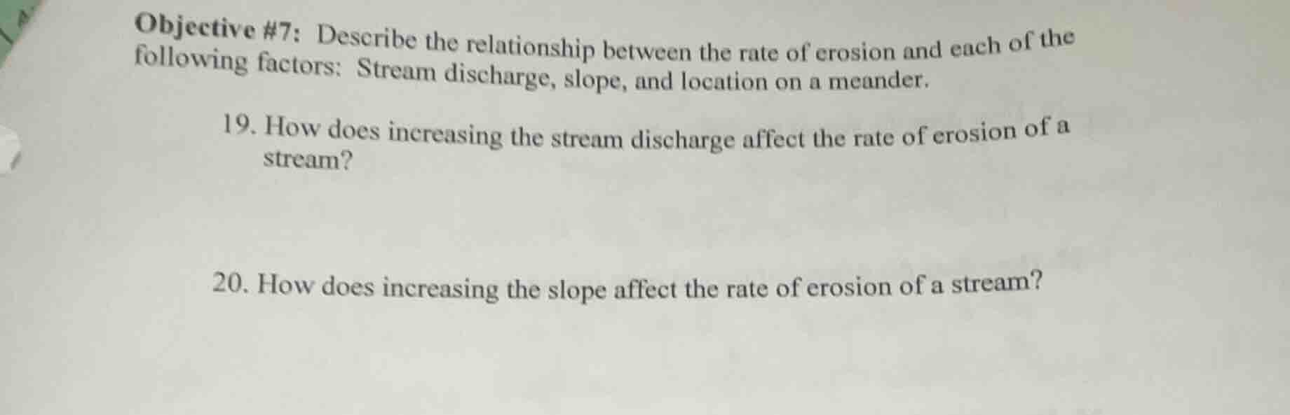 objective #7: describe the relationship between the rate of erosion and…