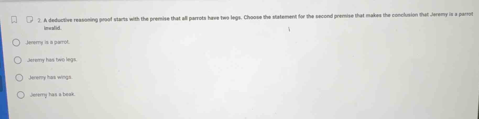 2. a deductive reasoning proof starts with the premise that all parrots…