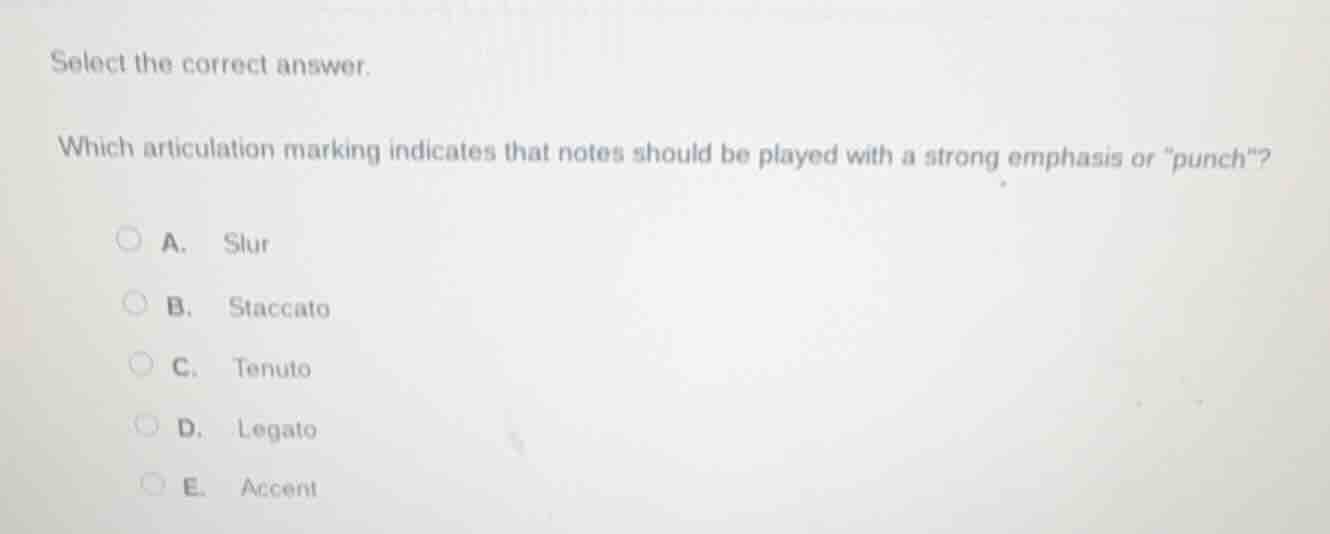 select the correct answer. which articulation marking indicates that no…